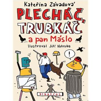 Plecháč, Trubkáč a pan Máslo (978-80-000-5240-3)