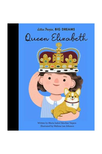 Kniha home & lifestyle Little People, Big Dreams 87 Queen Elizabeth by Maria Isabel Sanchez Vegara, English