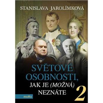 Světové osobnosti, jak je (možná) neznáte 2 (978-80-267-1062-2)