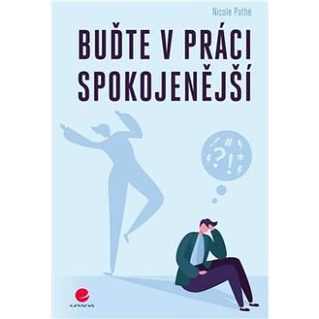 Buďte v práci spokojenější (978-80-271-1383-5)