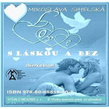 S láskou a  bez - Zbierka básní (978-80-895-1538-7)