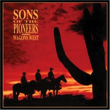 SONS OF THE PIONEERS - WAGON WEST -BOX-, CD