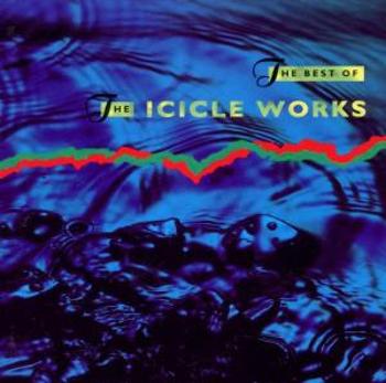 ICICLE WORKS - BEST OF, CD