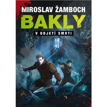 Bakly - V objetí smrti (978-80-755-3596-2)