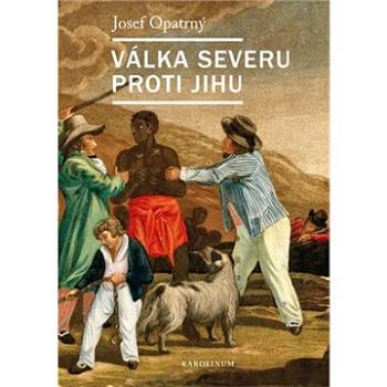 Válka Severu proti Jihu (9788024635699)