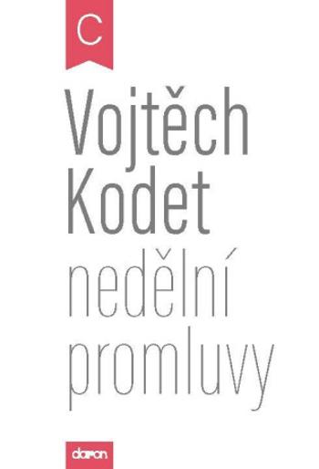 Nedělní promluvy - Vojtěch Kodet