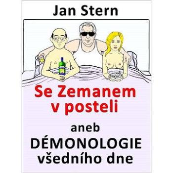 Se Zemanem v posteli aneb démonologie všedního dne (978-80-748-2231-5)