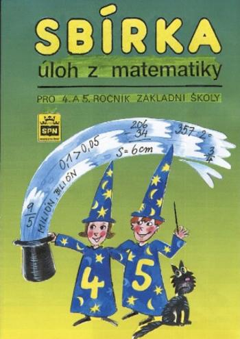 Sbírka úloh z matematiky pro 4. a 5. r. ZŠ - Michaela Kaslová