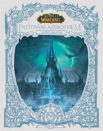 World of Warcraft: Putování Azerothem - Northrend - kolektiv autorů