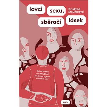 Lovci sexu, sběrači lásek (978-80-7252-889-9)