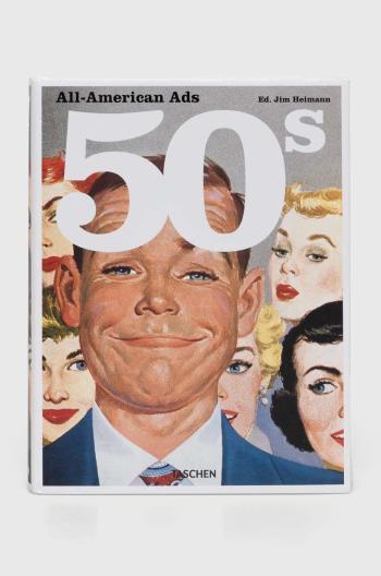 Kniha Taschen GmbH All-American Ads of the 50s by Jim Heimann, English