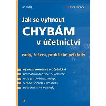 Jak se vyhnout chybám v účetnictví (978-80-247-3539-9)