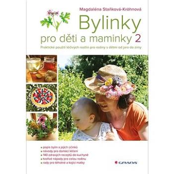 Bylinky pro děti a maminky 2 (978-80-247-2606-9)