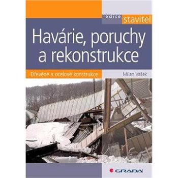 Havárie, poruchy a rekonstrukce (978-80-247-3526-9)