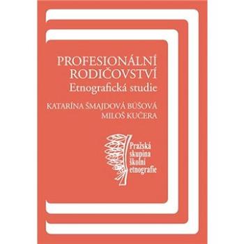 Profesionální rodičovství (9788024630106)