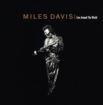 Miles Davis, LIVE AROUND THE WORLD, CD