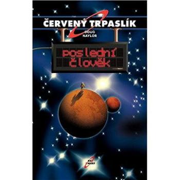 Červený trpaslík 3. - Poslední člověk (9788025706329)