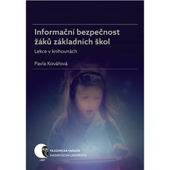 Informační bezpečnost žáků základních škol (978-80-210-9270-9)