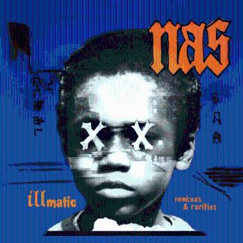 Illmatic Remixes & Rarities