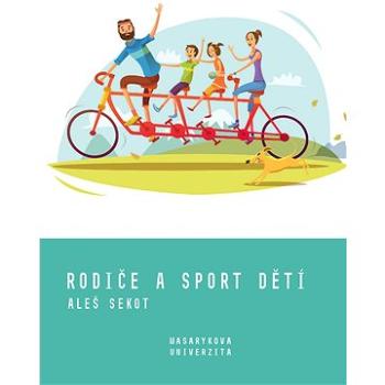 Rodiče a sport dětí (978-80-210-9292-1)