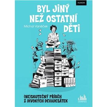 Byl jiný než ostatní děti (978-80-271-3967-5)