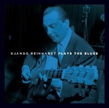 REINHARDT, DJANGO - PLAYS THE BLUES, CD