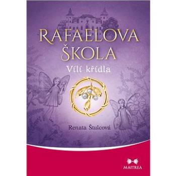 Rafaelova škola. Vílí křídla (978-80-750-0251-8)