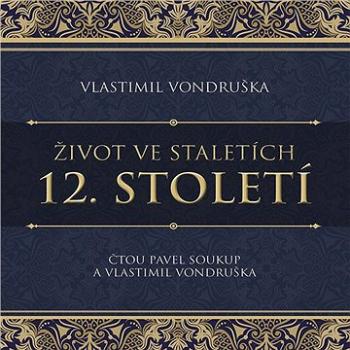 12. století ze série Život ve staletích