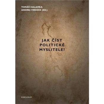 Jak číst politické myslitele? (9788024644332)