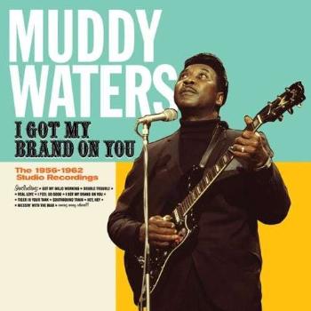 Muddy Waters, I GOT MY BRAND ON YOU, CD