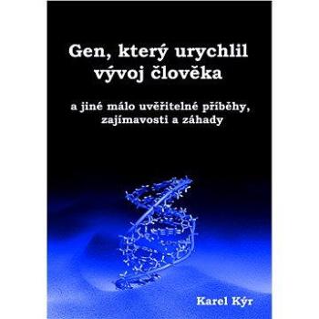 Gen, který urychlil vývoj člověka (978-80-751-2503-3)