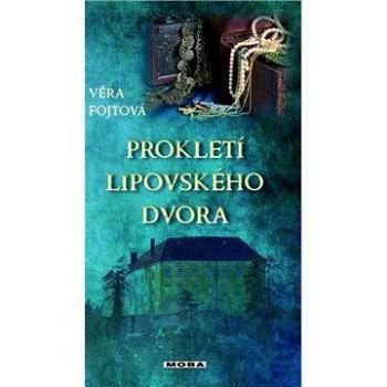 Prokletí lipovského dvora (978-80-243-4491-1)