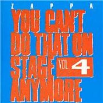 Frank Zappa, YOU CAN'T DO THAT ON STAGE ANYMORE, VOL.4, CD