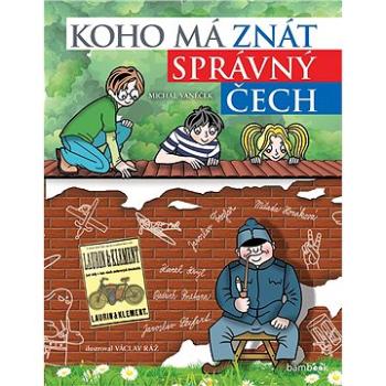 Koho má znát správný Čech (978-80-271-2259-2)