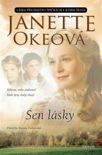 Sen lásky - Janette Okeová