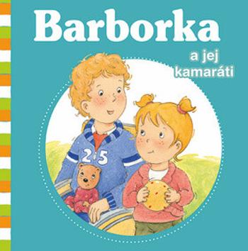 Barborka a jej kamaráti - Nancy Delvaux, Aline de Pétigny