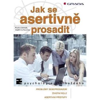 Jak se asertivně prosadit (80-247-1226-1)