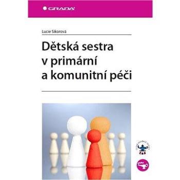 Dětská sestra v primární a komunitní péči (978-80-247-3592-4)