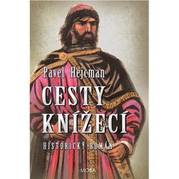 Cesty knížecí (978-80-243-8061-2)