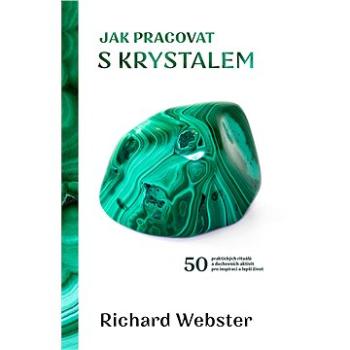 Jak pracovat s krystalem (978-80-7585-736-1)