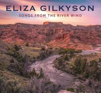 GILKYSON, ELIZA - SONGS FROM THE RIVER WIND, CD