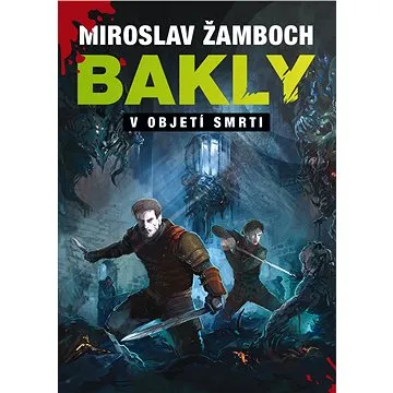 Bakly - V objetí smrti (978-80-755-3596-2)