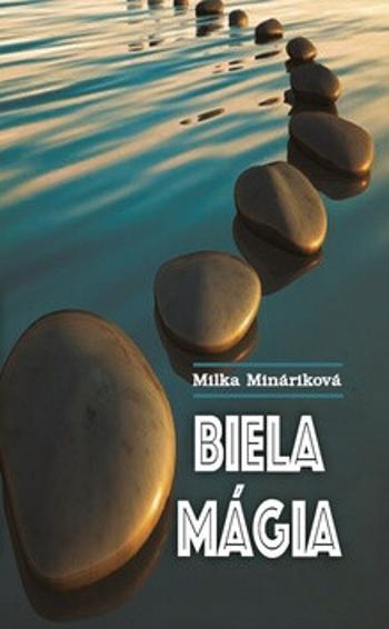 Biela mágia - Milka Mináriková