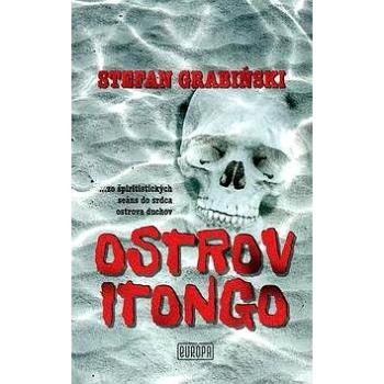 Ostrov Itongo: ...zo špiritistických seáns do srdca ostrova duchov (978-80-89666-69-0)