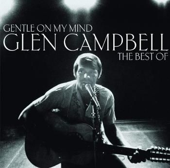 Gentle On My Mind: The Best Of