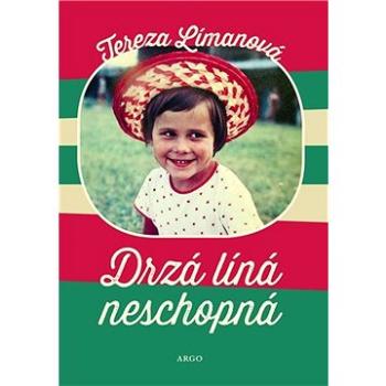 Drzá líná neschopná (9788025733844)