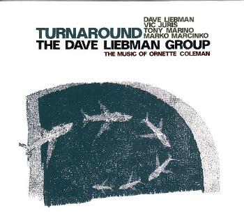 The Dave Liebman Group, Turnaround: The Music Of Ornette Coleman, CD