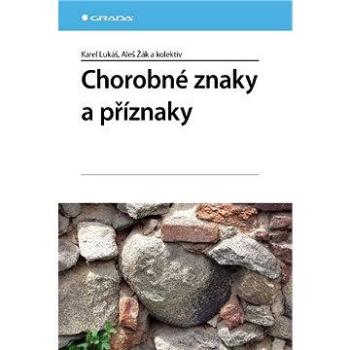 Chorobné znaky a příznaky (978-80-247-2764-6)