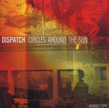 DISPATCH - CIRCLES AROUND THE SUN, CD