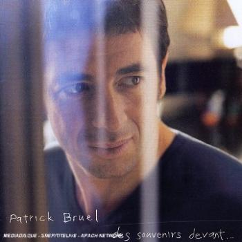 Bruel, Patrick - Des Souvenirs Devant..., CD